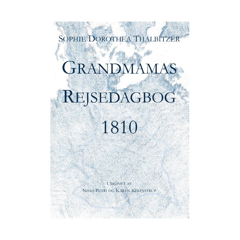 Grandmamas Rejsedagbog 1810 