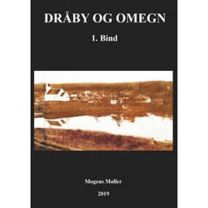 Drby og omegn Bind 1: Myter, sejlads, kirke, herregrde, Ebeltoft m.m.