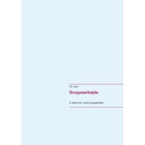 Gruppearbejde Et eksperiment i esoterisk gruppearbejde