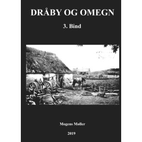 Drby og omegn Bind 3: Hndvrk, handel, politik, skoler, fritid, socialforhold, udvandring, forbrydelser, krige m.m.