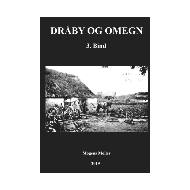 Drby og omegn Bind 3: Hndvrk, handel, politik, skoler, fritid, socialforhold, udvandring, forbrydelser, krige m.m.