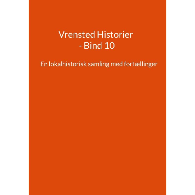 Vrensted Historier - Bind 10 