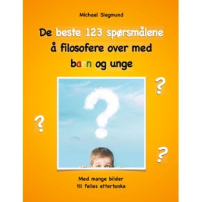 De beste 123 sprsmlene  filosofere over med barn og unge Med mange bilder til felles ettertanke