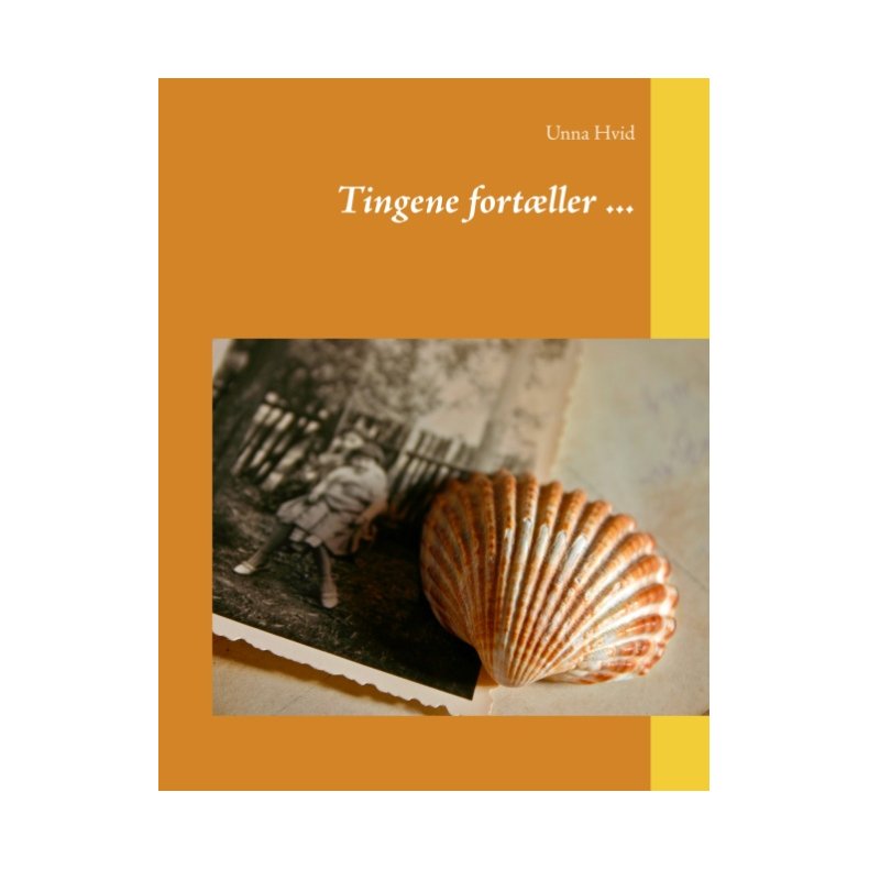 Tingene fortller ... 