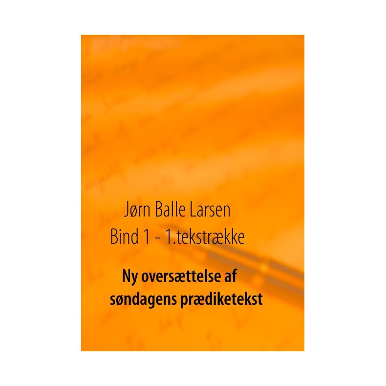 Ny oversttelse af sndagens prdiketekst bind 1 - 1. tekstrkke