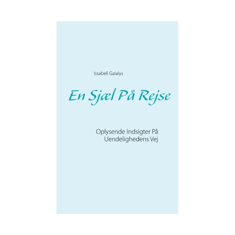 En Sjl P Rejse Oplysende Indsigter P Uendelighedens Vej