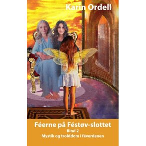 Feerne p Festv-slottet bind 2 Mystik og trolddom i fverdenen