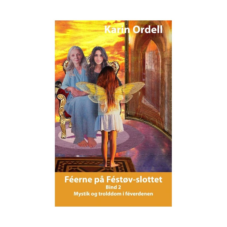 Feerne p Festv-slottet bind 2 Mystik og trolddom i fverdenen