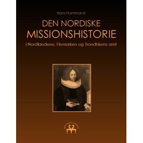 Den nordiske missionshistorie i Nordlandene, Finmarken og Trondhiems amt
