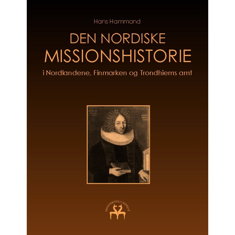 Den nordiske missionshistorie i Nordlandene, Finmarken og Trondhiems amt