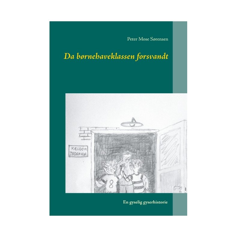Da brnehaveklassen forsvandt En gyselig gyserhistorie