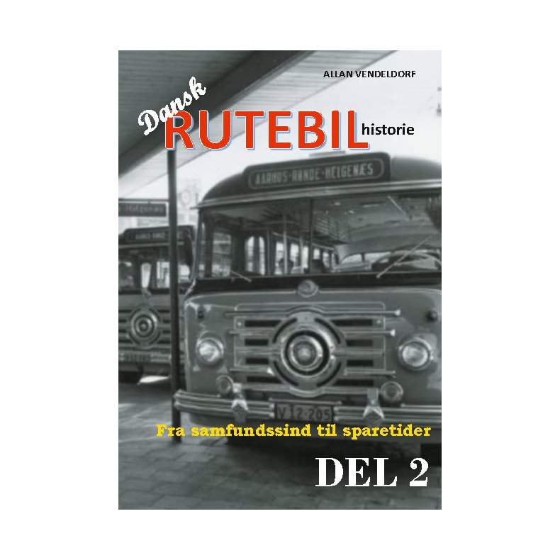 Dansk rutebilhistorie DEL 2 Fra samfundssind til sparetider