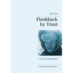 Flashback by Trust 2 r i Danmarkshavn