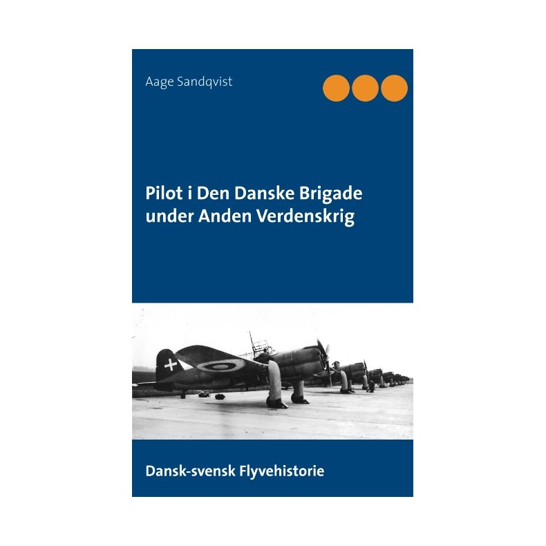 Pilot i Den Danske Brigade under Anden Verdenskrig Dansk-svensk Flyvehistorie