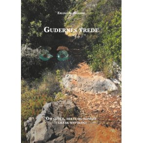 Gudernes vrede Om guder, helte og konger i grsk mytologi