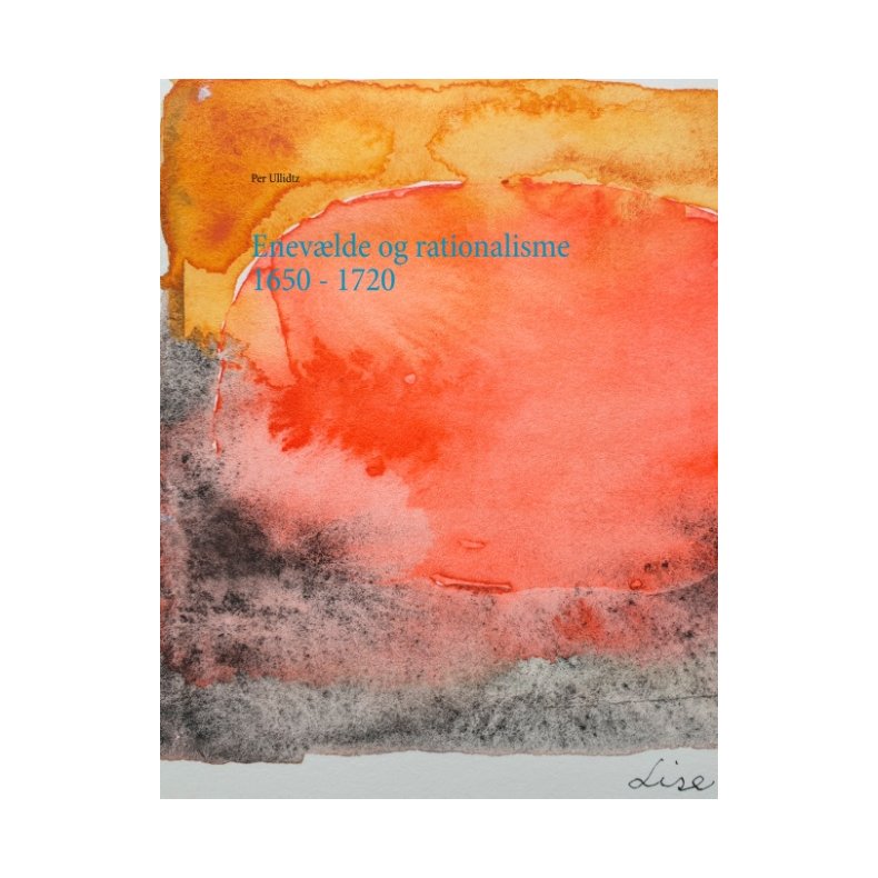 Enevlde og rationalisme 1650 - 1720 