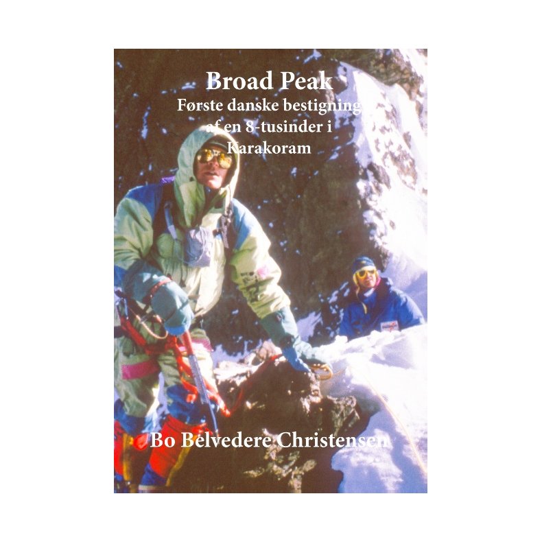Broad Peak Frste danske bestigning af en 8-tusinder i Karakoram