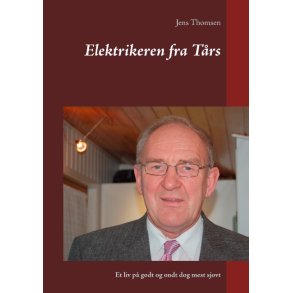 Elektrikeren fra Trs Et liv p godt og ondt dog mest sjovt