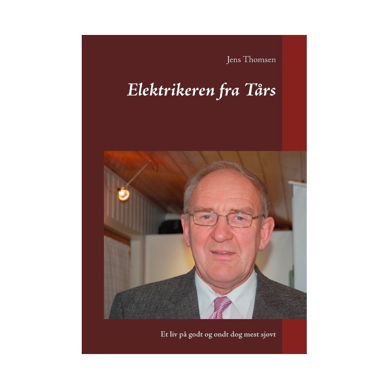 Elektrikeren fra Trs Et liv p godt og ondt dog mest sjovt