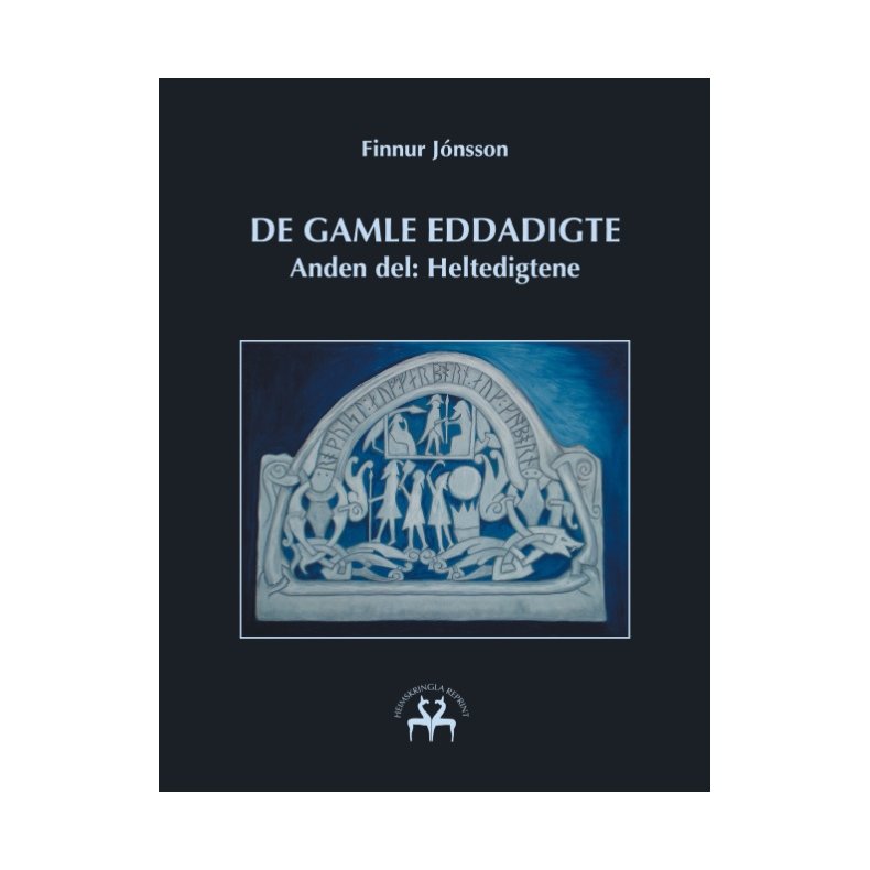De gamle Eddadigte II Anden del: Heltedigtene