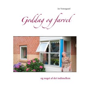 Goddag og farvel og noget af det indimellem