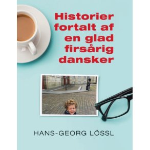 Historier fortalt af en glad firsrig dansker 