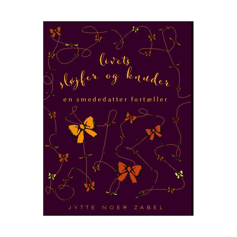 Livets sljfer og knuder En smededatter fortller ...