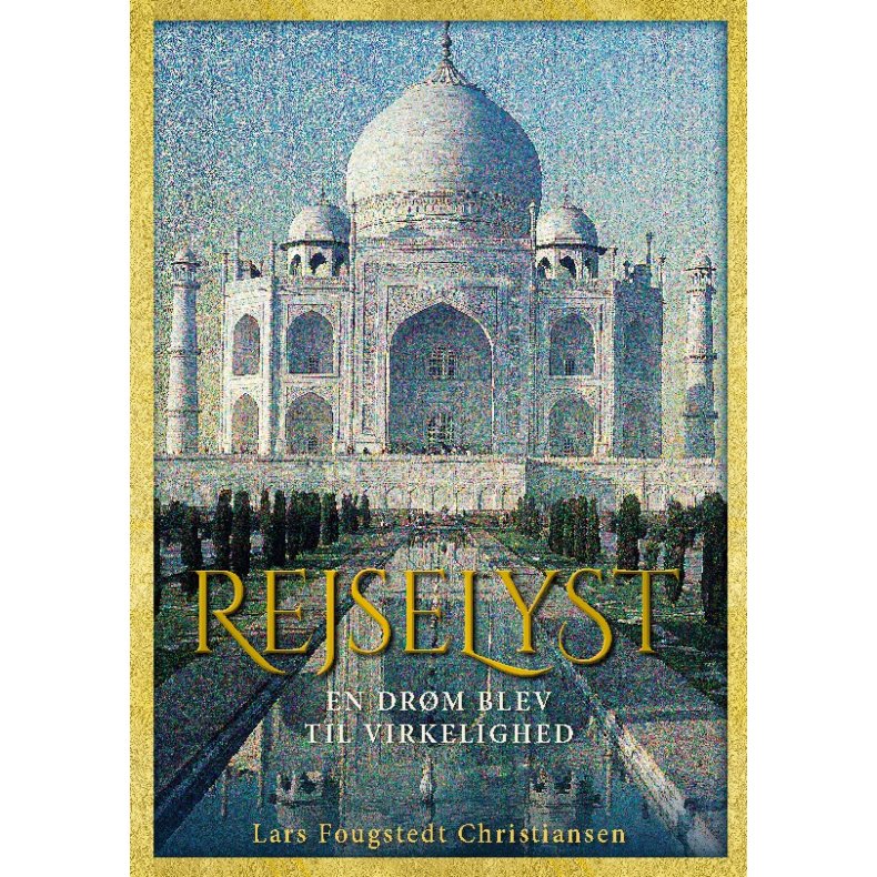 Rejselyst En drm blev til virkelighed