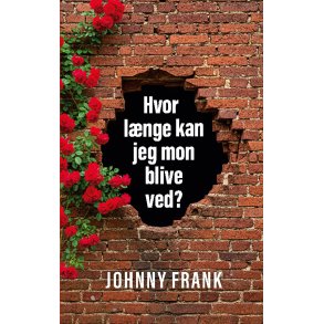 Hvor lnge kan jeg mon blive ved? 