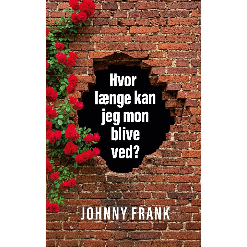 Hvor lnge kan jeg mon blive ved? 