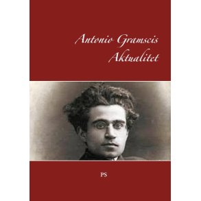 Antonio Gramscis Aktualitet 