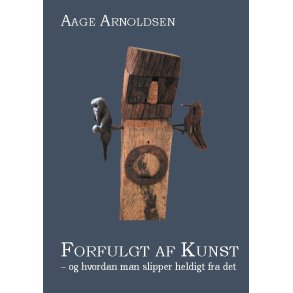 Forfulgt af kunst og hvordan man slipper heldigt fra det