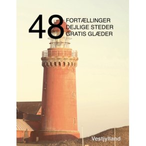 48 fortllinger, dejlige steder og gratis glder Vestjylland