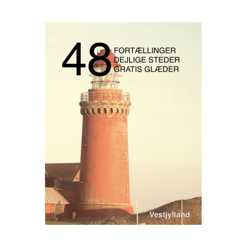 48 fortllinger, dejlige steder og gratis glder Vestjylland