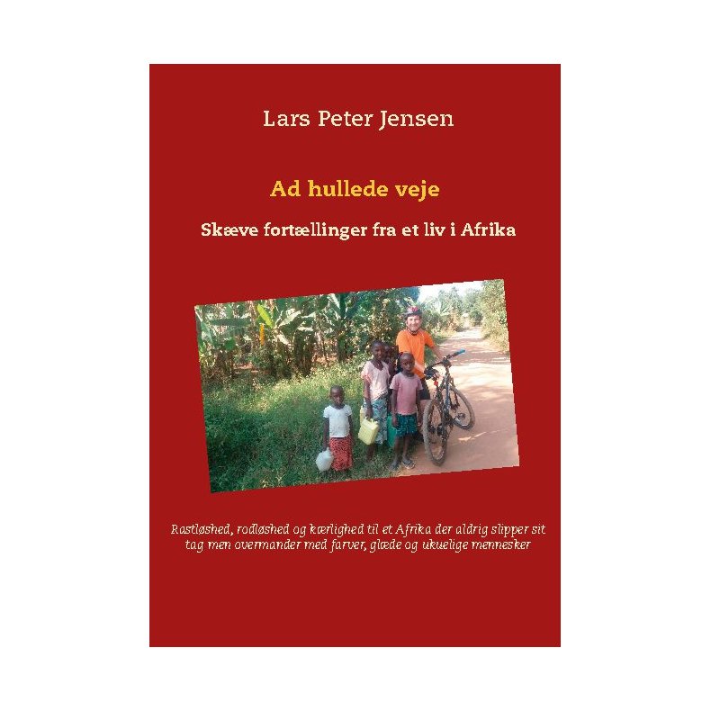 Ad hullede veje Skve fortllinger fra et liv i Afrika