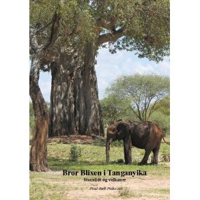 Bror Blixen i Tanganyika Storvildt og vulkaner