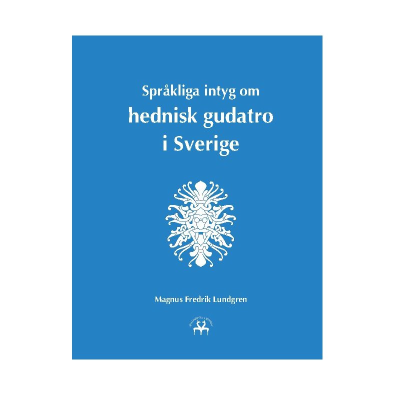 Sprkliga intyg om hednisk gudatro i Sverige 