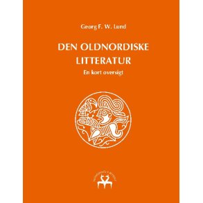 Den oldnordiske litteratur En kort oversigt