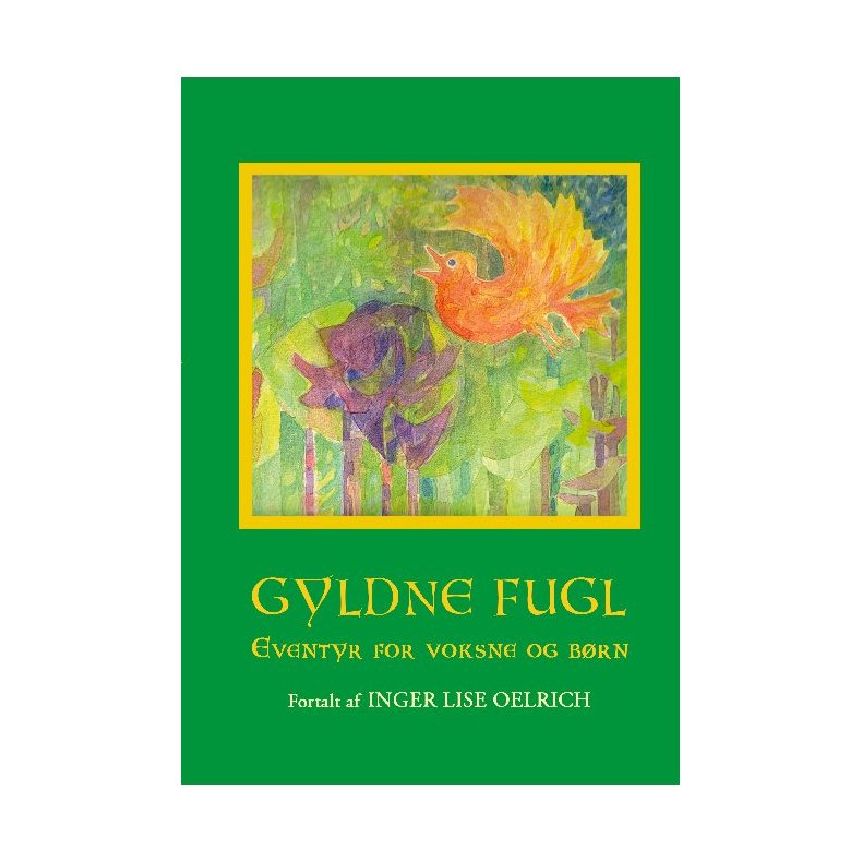 Gyldne Fugl Eventyr for voksne og brn