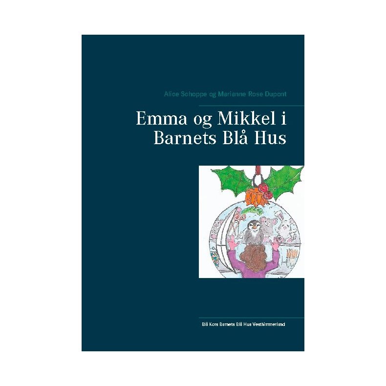 Emma og Mikkel i Barnets Bl Hus 