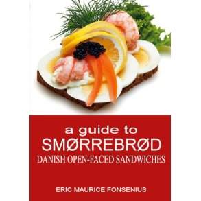 a guide to Smrrebrd Danish Open-faced Sandwiches