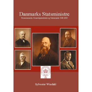 Danmarks Statsministre Premierministre, Konseilsprsidenter & Statsministre 1848-2020