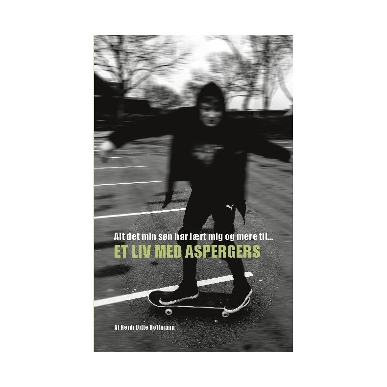Alt det min sn har lrt mig og mere til Et liv med Aspergers