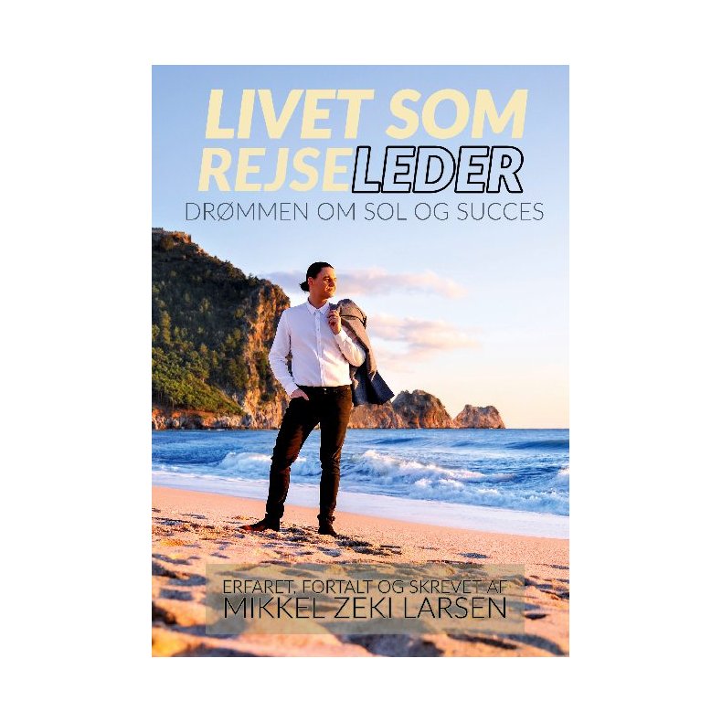 Livet som rejseleder Drmmen om sol og succes