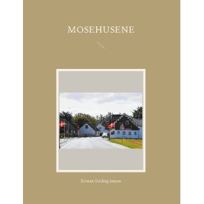 Mosehusene 