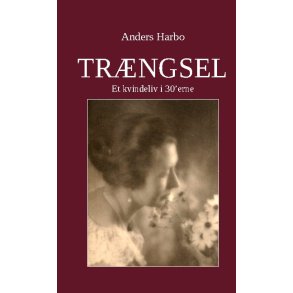 Trngsel Et kvindeliv i 30'erne