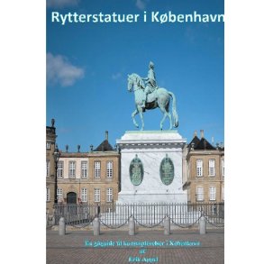 Rytterstatuer i Kbenhavn Gguide til kunstoplevelser i Kbenhavn
