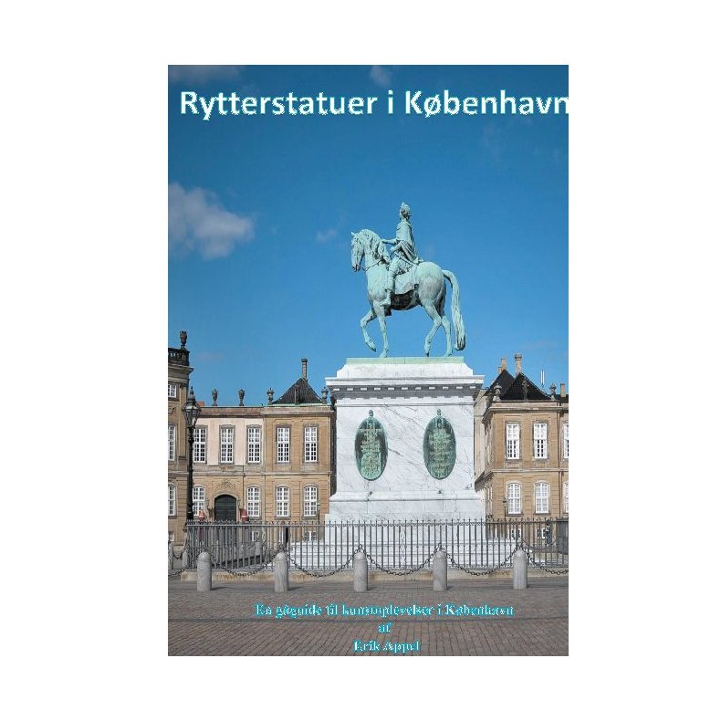 Rytterstatuer i Kbenhavn Gguide til kunstoplevelser i Kbenhavn