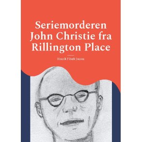 Seriemorderen John Christie fra Rillington Place 