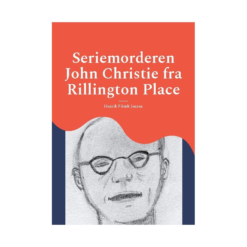 Seriemorderen John Christie fra Rillington Place 
